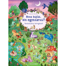 Scolar Kiadó Hova bújtál, kis egyszarvú? - Varázslatos böngésző gyermek- és ifjúsági könyv
