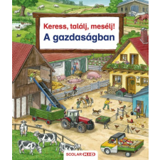 Scolar Kiadó Keress, találj, mesélj! - A gazdaságban gyermek- és ifjúsági könyv