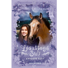 Scolar Kiadó Kft. A második esély - Lósuttogó Suli 5. gyermek- és ifjúsági könyv