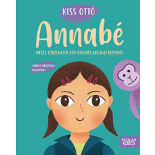 Scolar Kiadó Kft. Annabé - Mesés történetek egy óvodás kislány életéből gyermek- és ifjúsági könyv