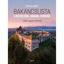 Scolar Kiadó Kft. Bakancslista - Kastélyok, várak, kúriák (BK24-210036) utazás