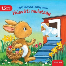 Scolar Kiadó Kft. Carla Häfner - Első kukucs-könyvem - Húsvéti mulatság gyermek- és ifjúsági könyv