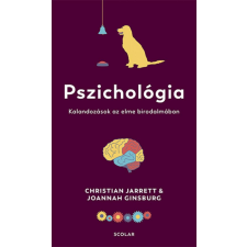 Scolar Kiadó Kft. Christian Jarrett, Joannah Ginsburg - Pszichológia társadalom- és humántudomány