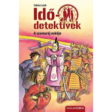 Scolar Kiadó Kft. Fabian Lenk - A szamuráj esküje - Idődetektívek 14. gyermek- és ifjúsági könyv