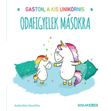 Scolar Kiadó Kft. Gaston, a kis unikornis – Odafigyelek másokra gyermek- és ifjúsági könyv