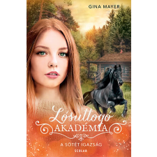 Scolar Kiadó Kft. Gina Mayer - A sötét igazság gyermek- és ifjúsági könyv