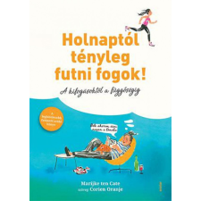Scolar Kiadó Kft. Holnaptól tényleg futni fogok! életmód, egészség