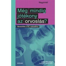 Scolar Kiadó Kft. Még mindig jótékony az orvoslás? - Bevezetés a XXI. századhoz tankönyv