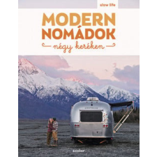 Scolar Kiadó Kft. Modern nomádok négy keréken utazás