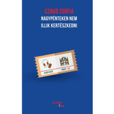 Scolar Kiadó Kft. Nagypénteken nem illik kertészkedni irodalom
