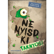 Scolar Kiadó Kft. Ne nyisd ki - Taknyos! 2. irodalom