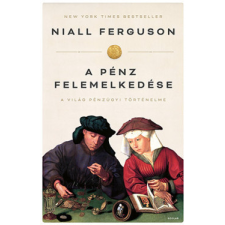 Scolar Kiadó Kft. Niall Ferguson - A pénz felemelkedése (4. kiadás) társadalom- és humántudomány