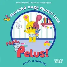Scolar Kiadó Kft. Nyuszkó nagy nyuszi lesz - Pápá, pelus! gyermek- és ifjúsági könyv