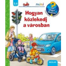 Scolar Kiadó Kft. Peter Nieländer - Hogyan közlekedj a városban gyermek- és ifjúsági könyv