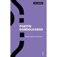 Scolar Kiadó Kft. Pozitív gondolkodás – Hogyan legyünk optimisták? életmód, egészség