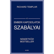 Scolar Kiadó Kft. Richard Templar - Az emberi kapcsolatok szabályai életmód, egészség