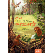 Scolar Kiadó Kft. Sabine Bohlmann - A titokzatos varázserdő - Örökség gyermek- és ifjúsági könyv