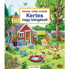 Scolar Kiadó Kft. Susanne Gernhäuser - Keress, találj, mesélj! Kertes nagy böngésző gyermek- és ifjúsági könyv