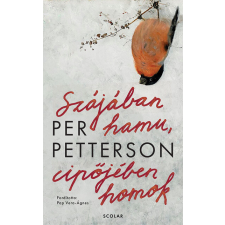 Scolar Kiadó Kft. Szájában hamu, cipőjében homok - Per Petterson irodalom