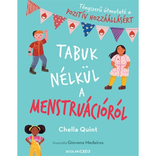 Scolar Kiadó Kft. Tabuk nélkül a menstruációról gyermek- és ifjúsági könyv
