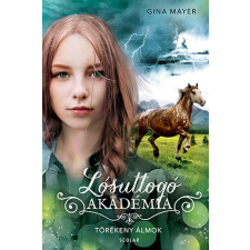 Scolar Kiadó Kft. Törékeny álmok - Lósuttogó Akadémia 5. gyermek- és ifjúsági könyv