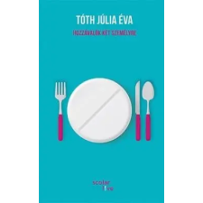 Scolar Kiadó Kft. Tóth Júlia Éva - Hozzávalók két személyre irodalom