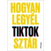 Scolar Kiadó Kft. Will Eagle - Hogyan legyél TikTok-sztár