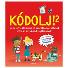 Scolar Kiadó Kódolj! 2. (9789635091652)- gyermek- és ifjúsági könyv