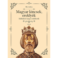 Scolar Kiadó Magyar kincsek, ereklyék (9789635092697) társadalom- és humántudomány