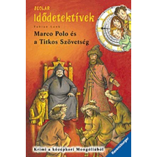 Scolar Kiadó MARCO POLO ÉS A TITKOS SZÖVETSÉG gyermek- és ifjúsági könyv