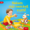 Scolar Kiadó Nekem már nem kell cumi! | Regina Schwarz