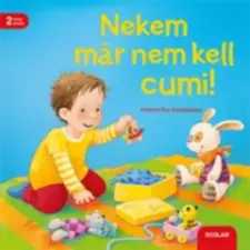 Scolar Kiadó Nekem már nem kell cumi! | Regina Schwarz egyéb könyv