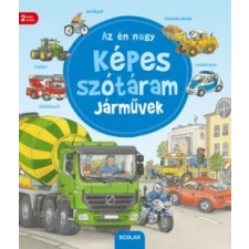 Scolar Kiadó Susanne Gernhäuser: Az én nagy képes szótáram - Járművek gyermek- és ifjúsági könyv