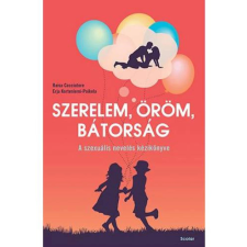 Scolar Kiadó Szerelem, öröm, bátorság (A) életmód, egészség