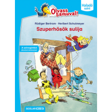 Scolar Kiadó Szuperhősök sulija - Olvass Samuval! - Haladó szint gyermek- és ifjúsági könyv