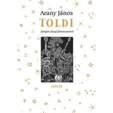 Scolar Kiadó Toldi - Domján József fametszeteivel (04.30.) regény