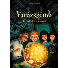Scolar Kiadó Varázsgömb - Kezdődik a kaland gyermek- és ifjúsági könyv