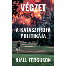 Scolar Kiadó Végzet - A katasztrófa politikája történelem
