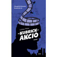 Scolar Lichter Péter - Kubrick-akció regény