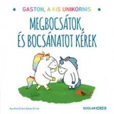 Scolar Megbocsátok, és bocsánatot kérek - Gaston, a kis unikornis gyermek- és ifjúsági könyv