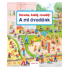 Scolar Scolar kiadó - Keress, találj, mesélj! A mi óvodánk