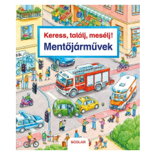 Scolar Scolar kiadó - Keress, találj, mesélj! Mentőjárművek gyermek- és ifjúsági könyv