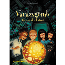 Scolar Varázsgömb - Kezdődik a kaland gyermek- és ifjúsági könyv