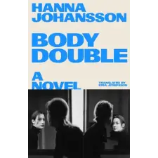 Scribe Publications Body Double | Hanna Johansson idegen nyelvű könyv