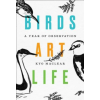 Scribner  Macmillan Birds Art Life: A Field Guide to the Small and Significant | Kyo Maclear