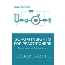  Scrum Insights for Practitioners: The Scrum Guide Companion – Hiren Doshi idegen nyelvű könyv