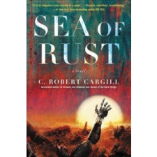  Sea of Rust – C. Robert Cargill idegen nyelvű könyv