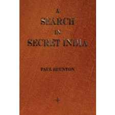 Search In Secret India – Paul (Leeds Dental Institute) Brunton idegen nyelvű könyv