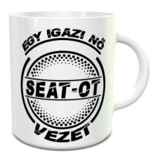  Seat-os bögre - Igazi nő Seatot vezet bögrék, csészék