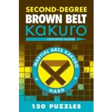  Second-Degree Brown Belt Kakuro – Conceptis Puzzles idegen nyelvű könyv